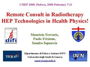 CHEP 2000 Padova 2000 February 7 11 Remote