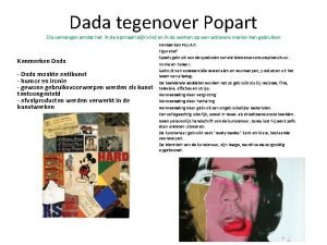 Dada tegenover Popart Dia vervangen omdat het ik