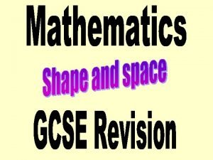 Higher Tier Shape and space revision Contents Angles