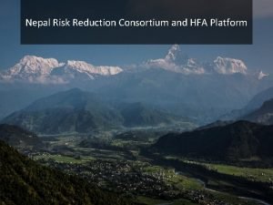 Nepal Risk Reduction Consortium and HFA Platform Nepal