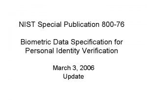 NIST Special Publication 800 76 Biometric Data Specification