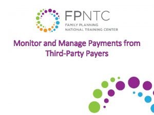 Monitor and Manage Payments from ThirdParty Payers Financial