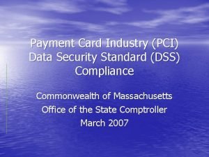 Payment Card Industry PCI Data Security Standard DSS