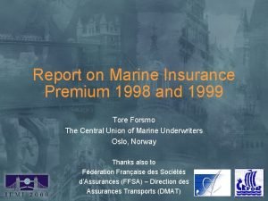 Report on Marine Insurance Premium 1998 and 1999