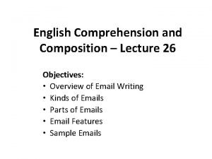 English Comprehension and Composition Lecture 26 Objectives Overview