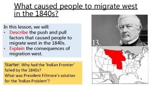 What caused people to migrate west in the