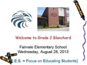Welcome to Grade 2 Blanchard Fairvale Elementary School