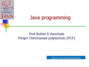 Java programming Prof Rohini S Hanchate Pimpri Chinchawad