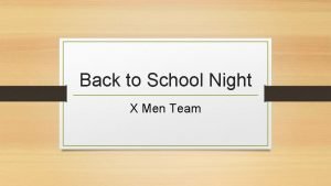 Back to School Night X Men Team Welcome