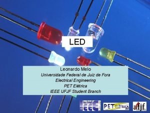 LED Leonardo Melo Universidade Federal de Juiz de