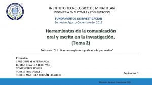 INSTITUTO TECNOLOGICO DE MINATITLAN INGENIERIA EN SISTEMAS Y