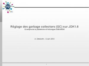 Rglage des garbage collectors GC sur JDK 1