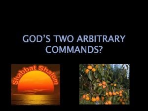 GODS TWO ARBITRARY COMMANDS In the middle of