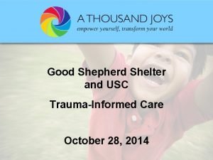 Good Shepherd Shelter and USC TraumaInformed Care October