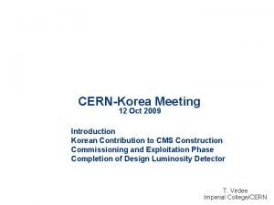 CERNKorea Meeting 12 Oct 2009 Introduction Korean Contribution