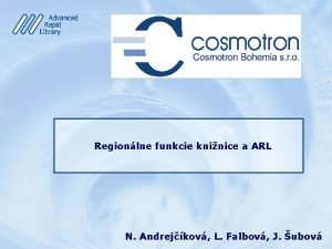 Regionlne funkcie kninice a ARL N Andrejkov L