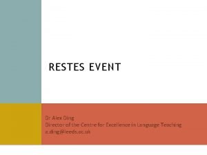 RESTES EVENT Dr Alex Ding Director of the