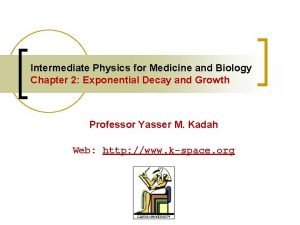 Intermediate Physics for Medicine and Biology Chapter 2
