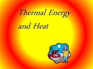 Thermal energy vs heat vs temperature