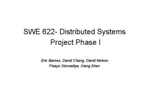 SWE 622 Distributed Systems Project Phase I Eric