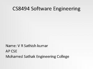 CS 8494 Software Engineering Name V R Sathish