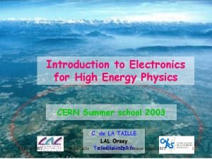 Introduction to Electronics for High Energy Physics CERN