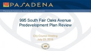 Planning Community Development Department 995 South Fair Oaks