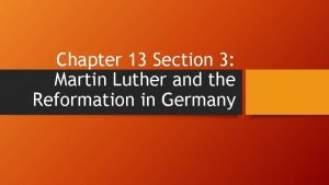 Chapter 13 section 3 the protestant reformation