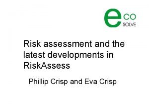 Risk assessment and the latest developments in Risk