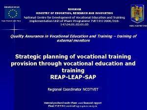 EUROPEAN UNION ROMANIA MINISTRY OF EDUCATION RESEARCH AND