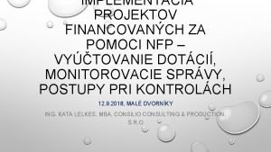 IMPLEMENTCIA PROJEKTOV FINANCOVANCH ZA POMOCI NFP VYTOVANIE DOTCI