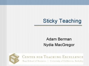 Sticky Teaching Adam Berman Nydia Mac Gregor Todays