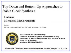 TopDown and BottomUp Approaches to Stable Clock Synthesis