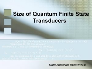 Size of Quantum Finite State Transducers Ruben Agadzanyan