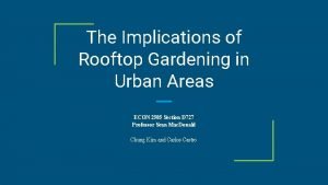 The Implications of Rooftop Gardening in Urban Areas