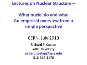 Lectures on Nuclear Structure What nuclei do and