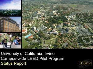 University of California Irvine Campuswide LEED Pilot Program