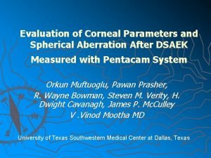 Evaluation of Corneal Parameters and Spherical Aberration After