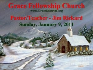 Grace Fellowship Church www Grace Doctrine org PastorTeacher