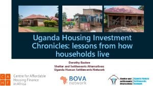 Uganda Housing Investment Chronicles lessons from how households