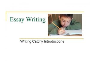 Catchy introductions Catchy introductions