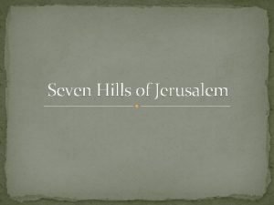 Is jerusalem built on seven hills