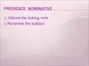 How to identify a predicate nominative
