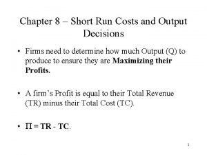 Short run cost and output decisions