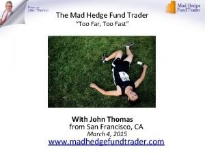 Mad hedge fund trader Mad hedge fund trader