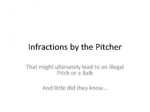 Infractions by the Pitcher That might ultimately lead