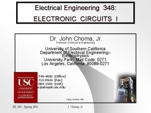 Electrical Engineering 348 ELECTRONIC CIRCUITS I Dr John