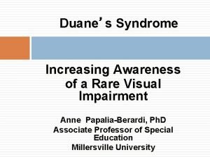 Duanes Syndrome 0 Increasing Awareness of a Rare
