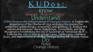 KUDos Know Georgia Trustee Colony Understand SS 8
