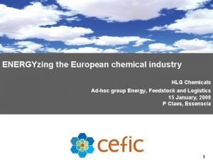 ENERGYzing the European chemical industry HLG Chemicals Adhoc